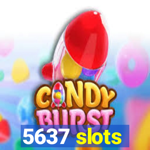 5637 slots